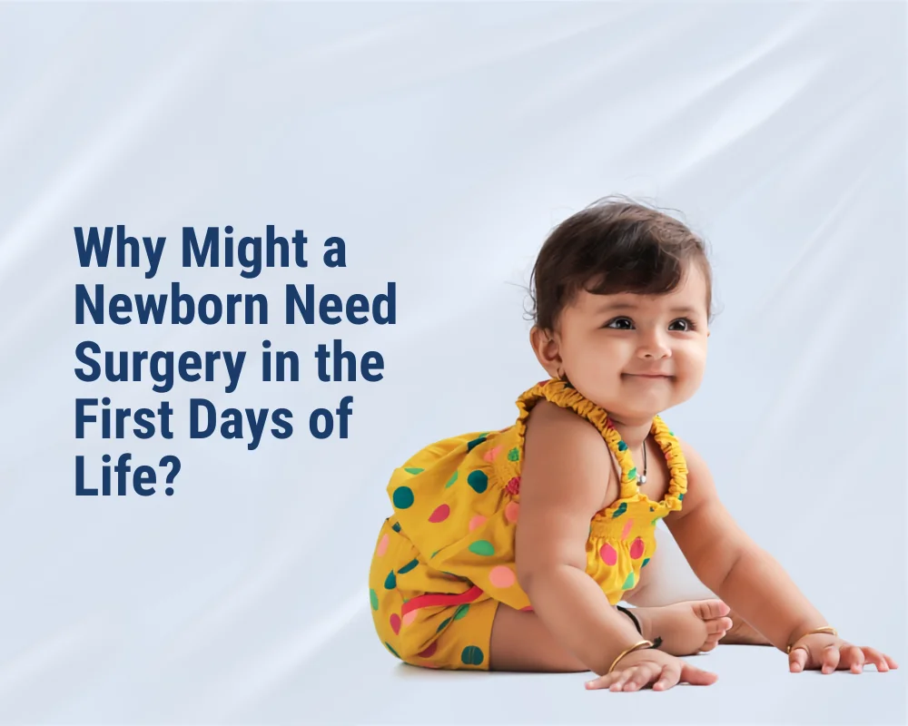 Why Might a Newborn Need Surgery in the First Days of Life